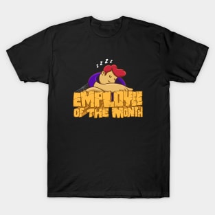 Employee of the month T-Shirt